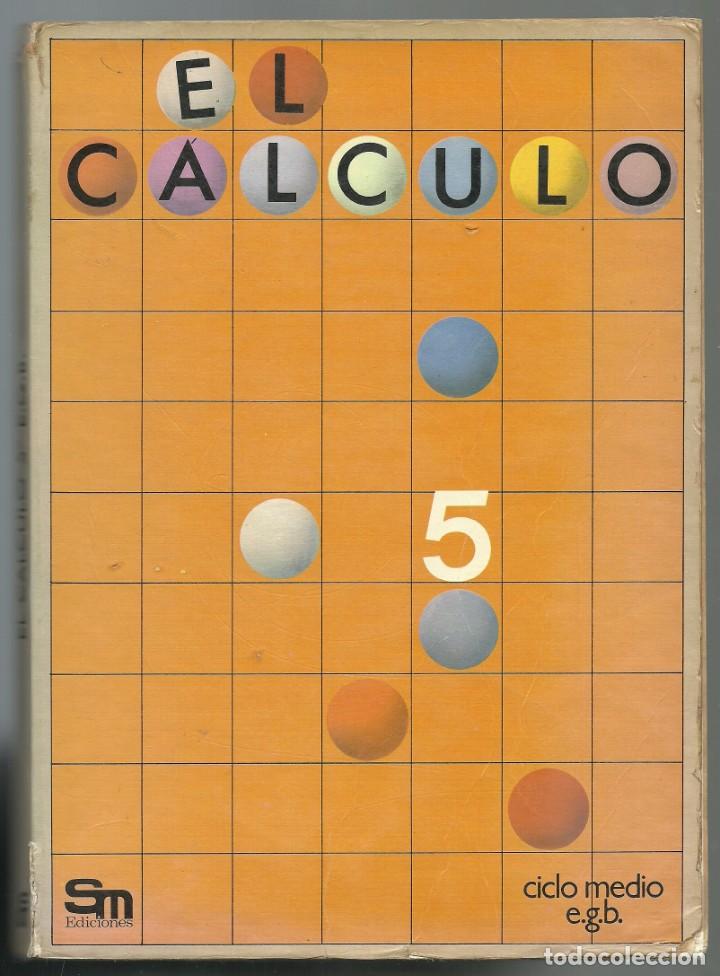 Libros de segunda mano: Libro de texto. Matem&aacute;ticas 5&ordm; EGB. El c&aacute;lculo SM ediciones 1984 - Foto 1