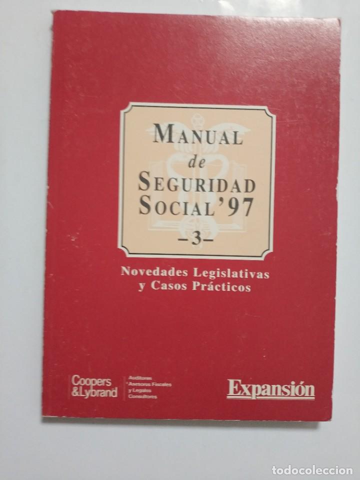 Libros de segunda mano: MANUAL DE SEGURIDAD SOCIAL &acute;97. NOVEDADES LEGISLATIVAS Y CASOS PRACTICOS