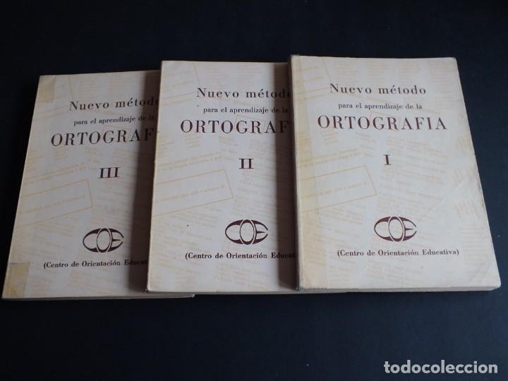Libros de segunda mano: NUEVO M&Eacute;TODO PARA EL APRENDIZAJE DE LA ORTOGRAF&Iacute;A I, II, III 3 TOMOS 1976 C. ORIENTACI&Oacute;N EDUCATI