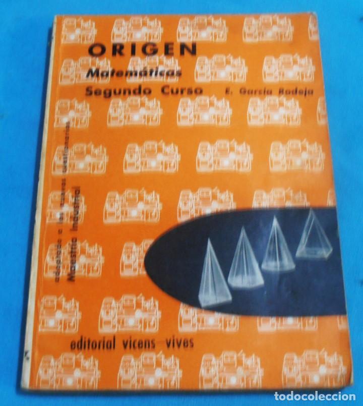 Libros de segunda mano: ORIGEN, MATEMATICAS, SEGUNDO CURSO, E. GARCIA RODEJA - Foto 1