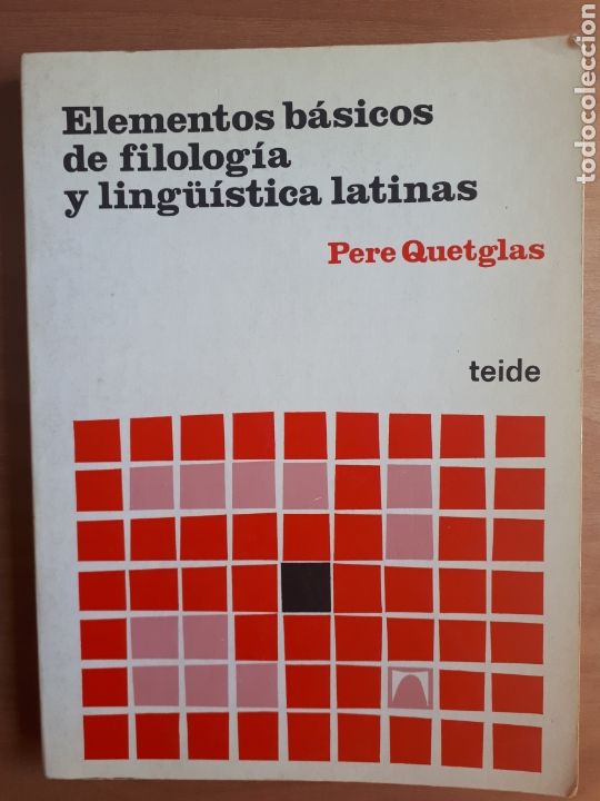 Libros de segunda mano: ELEMENTOS B&Aacute;SICOS DE FILOLOG&Iacute;A Y LING&Uuml;&Iacute;STICA LATINAS. PERE QUETGLAS - Foto 1
