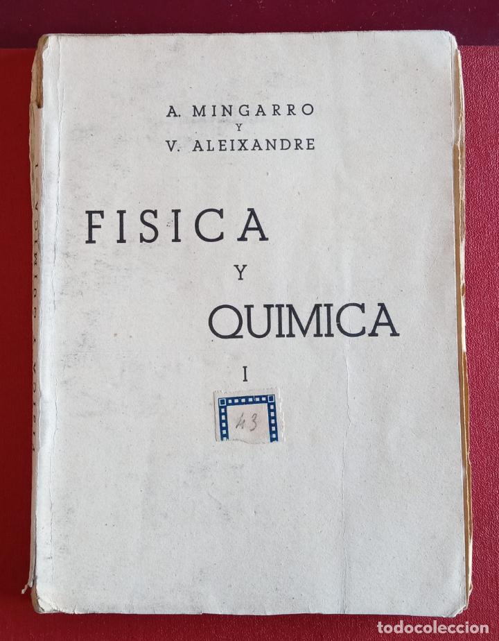 Libros de segunda mano: FISICOA Y QUIMICA. A MINGARO Y V ALEIXANDRE. 1943 - Foto 1
