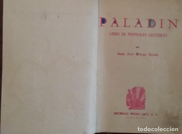 Libros de segunda mano: PALADIN, Libro de primeras lecturas. Juan Jos&eacute; Ortega - Foto 2
