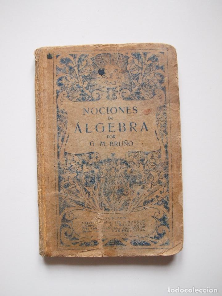 Libros de segunda mano: NOCIONES DE &Aacute;LGEBRA - CLAVE DE LOS EJERCICIOS - G. M. BRU&Ntilde;O - EDICIONES BRU&Ntilde;O - Foto 1