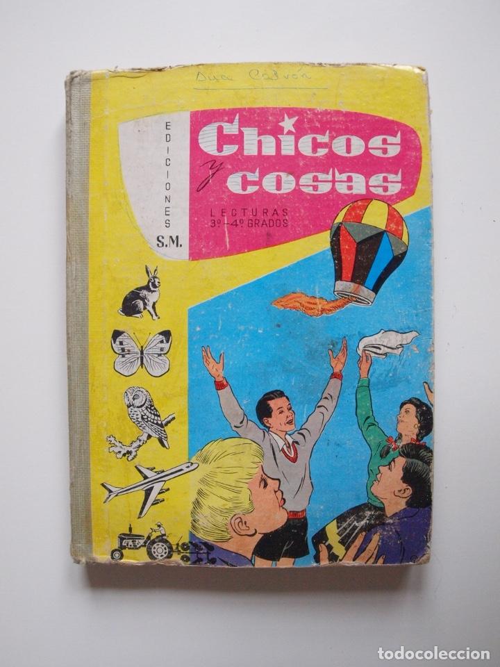 Libros de segunda mano: CHICOS Y COSAS - LECTURAS 3&ordm; - 4&ordm; GRADOS - EDICIONES S.M. 1962 - Foto 1
