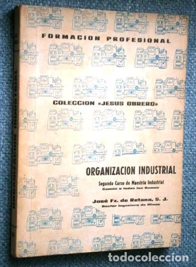 Livros em segunda m&atilde;o: Organizaci&oacute;n Industrial (2&ordm; Maestr&iacute;a FP) Fern&aacute;ndez de Retana y Sodupe / Jes&uacute;s Obrero en Vitoria 1969