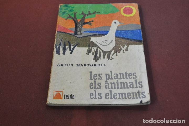 Libros de segunda mano: Les plantes els animals els elements - Artur Martorell - teide selecta de lectures 1 - TX1 - Foto 1