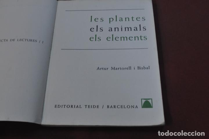 Libros de segunda mano: Les plantes els animals els elements - Artur Martorell - teide selecta de lectures 1 - TX1 - Foto 2