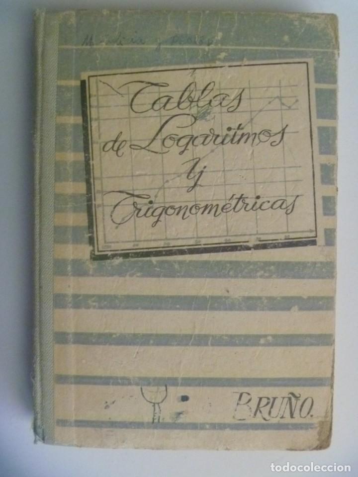 Libros de segunda mano: LIBRO DE MATEMATICAS: TABLAS DE LOGARITMOS Y TRIGONOMETRICAS. DE BRU&Ntilde;O. MADRID, 1957 - Foto 1