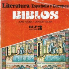 Libros de segunda mano: LITERATURA ESPAÑOLA Y EUROPEA BIBLOS 3º B.U.P. - JUAN ALCINA Y JOAQUÍN SAURA EDT. VICENS-VIVES 1977.
