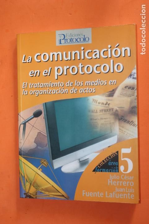 Libros de segunda mano: LA COMUNICACION EN EL PROTOCOLO, COLECCION AREA DE FORMACION N&ordm; 5 - Foto 1