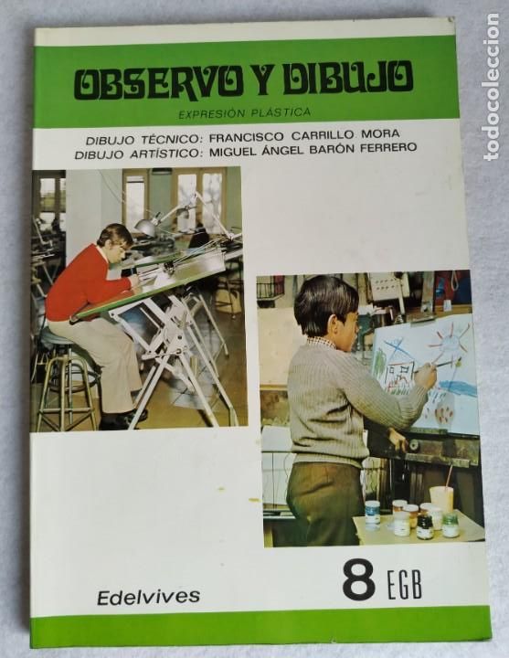 Libros de segunda mano: OBSERVO Y DIBUJO 8 EGB EDELVIVES 1981 - Foto 1