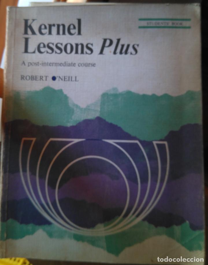 Libros de segunda mano: KERNEL LESSONS PLUS - ROBERT ONEILL - A POST INTERMEDIATE COURSE - STUDENTS BOOK - INGL&Eacute;S - Foto 1
