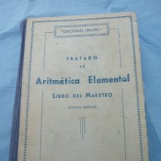 Libros de segunda mano: TRATADO DE ARITMÉTICA ELEMENTAL LIBRO DEL MAESTRO. ED BRUÑO. Lote 212276656