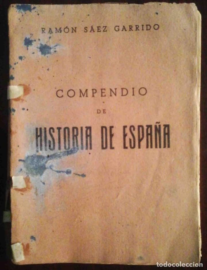 Libros de segunda mano: Compendio de Historia de Espa&ntilde;a (Ram&oacute;n S&aacute;ez Garrido) 1947 - Foto 1
