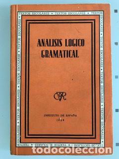 Libros de segunda mano: AN&Aacute;LISIS L&Oacute;GICO GRAMATICAL, NOCIONES - Foto 1