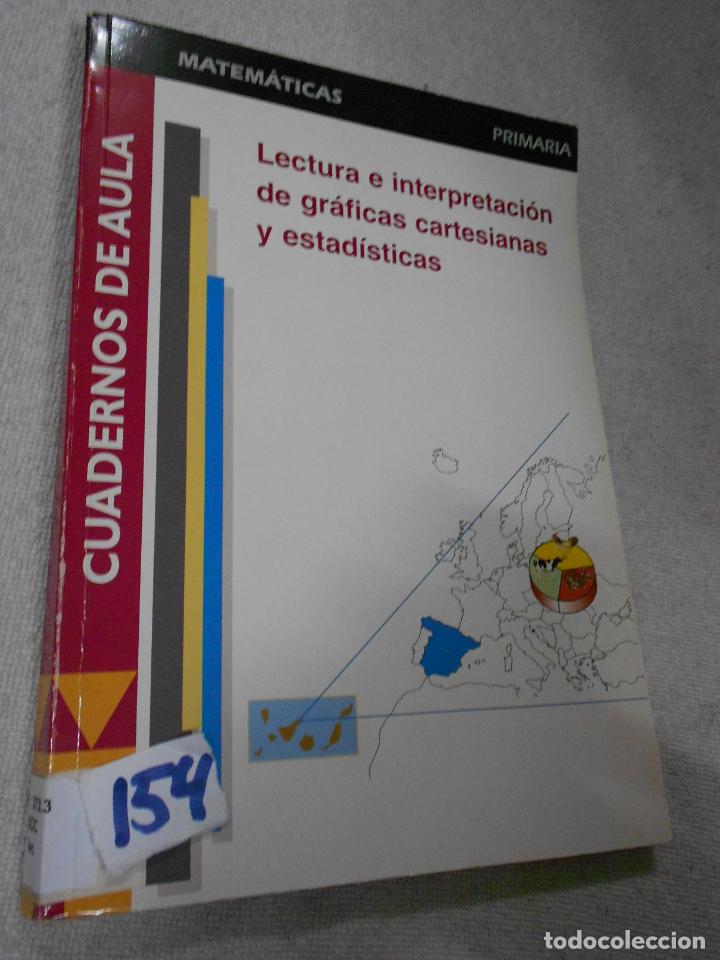 Libros de segunda mano: LIBRO DE TEXTO - MATEMATICAS - LECTURA E INTERPRETACION DE GRAFICAS CARTESIANAS Y ESTADISTICAS - Foto 1