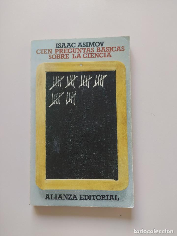Libros de segunda mano: CIEN PREGUNTAS B&Aacute;SICAS SOBRE LA CIENCIA - ISAAC ASIMOV - Foto 1