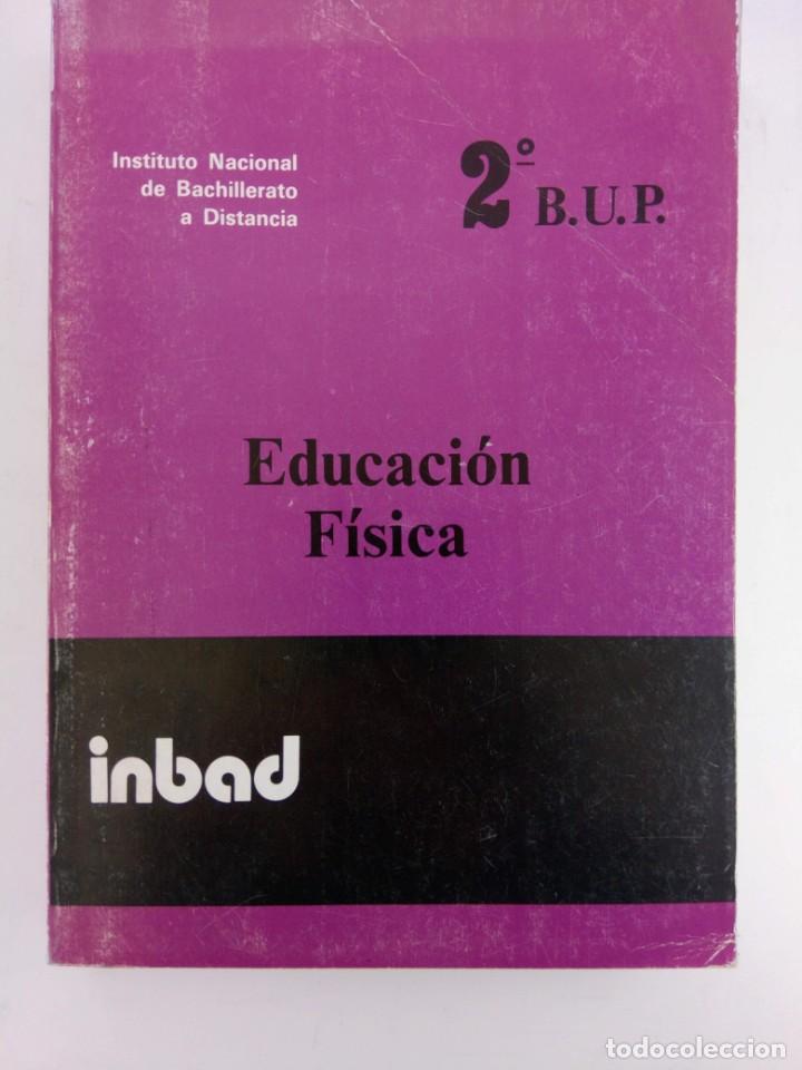 Libros de segunda mano: EDUCACI&Oacute;N F&Iacute;SICA 2&ordm; BUP INBAD - Foto 1