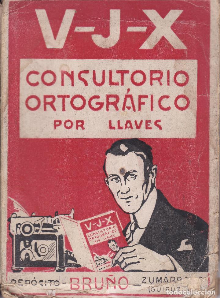 Libros de segunda mano: CONSULTORIO ORTOGR&Aacute;FICO AUTOR LLAVES EDITADO EN 1942 - Foto 1