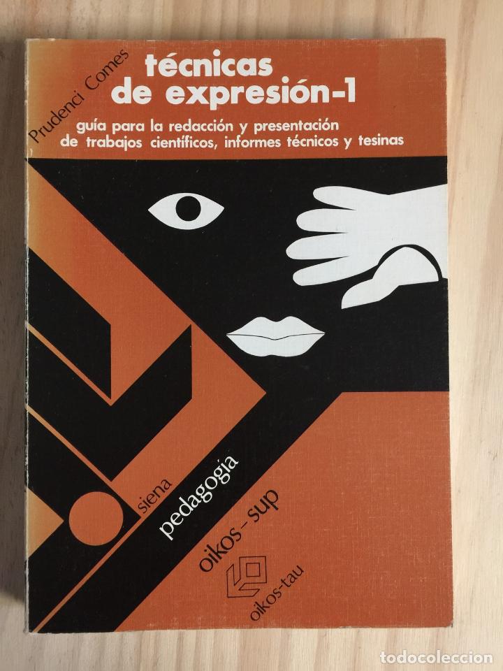Second hand books: T&eacute;cnicas de Expresi&oacute;n 1: Gu&iacute;a para la Redacci&oacute;n y Presentaci&oacute;n de Trabajos Cient&iacute;ficos. Informes T&eacute;c
