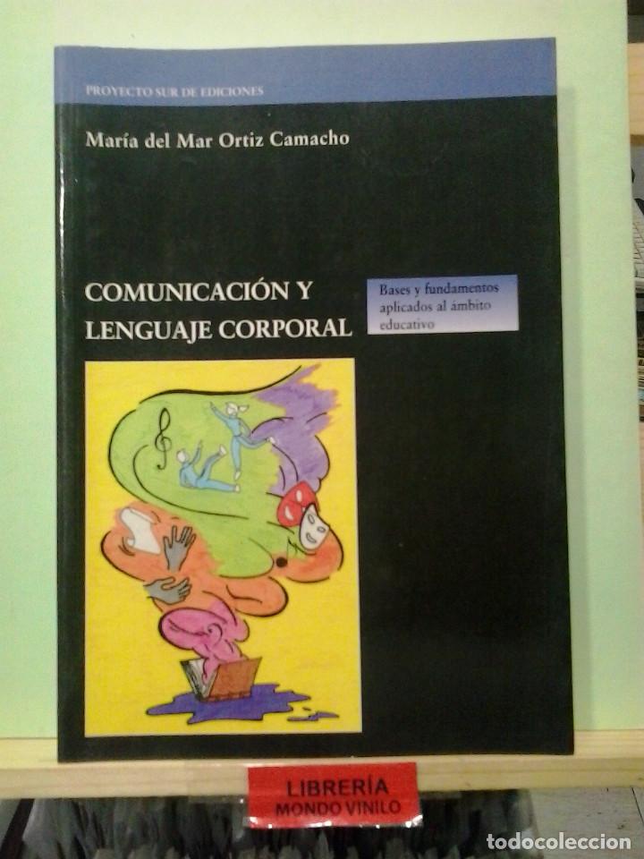 Libros de segunda mano: Comunicaci&oacute;n y lenguaje corporal. Mar&iacute;a del Mar ortiz Camacho - Foto 1