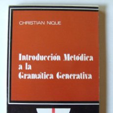 Libros de segunda mano: INTRODUCCIÓN MELÓDICA A LA GRAMÁTICA GENERATIVA CHRISTIAN NIQUE CÁTEDRA 1982 1ª EDICIÓN