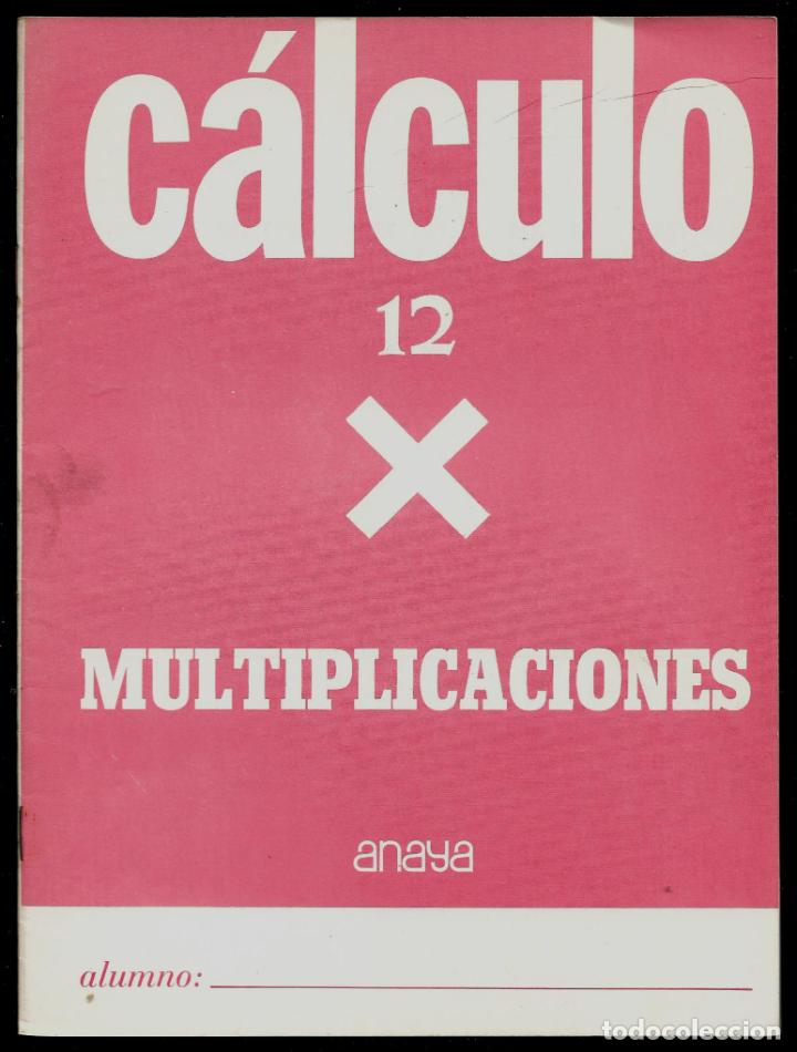 Libros de segunda mano: CALCULO - N&ordm; 12 - EDICIONES ANAYA - 1981. - Foto 1
