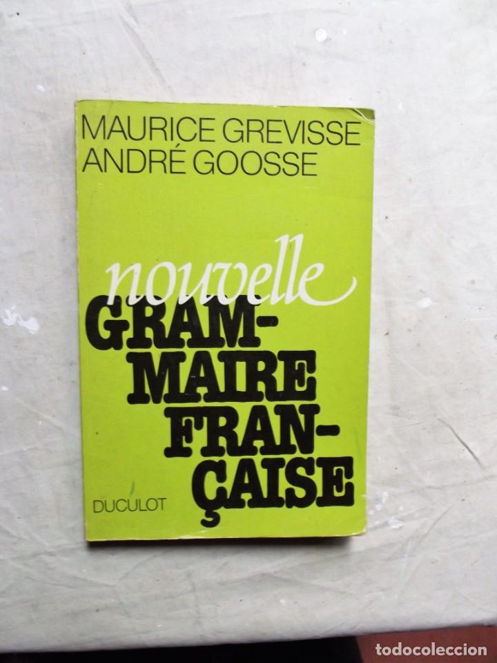 Libros de segunda mano: NOUVELLE GRAM - MAIRE FRAN - CAISE / MAURICE GRAVISSE - ANDRE GOOSSE