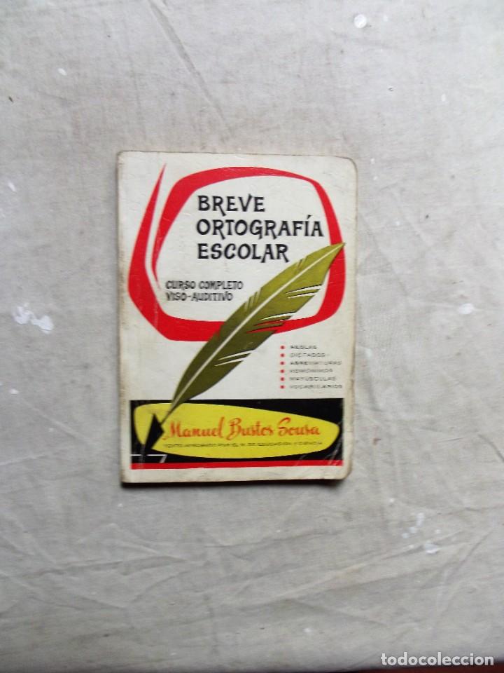 Libros de segunda mano: BREVE ORTOGRAFIA ESCOLAR DE MANUEL BUSTOS SOUSA - Foto 1