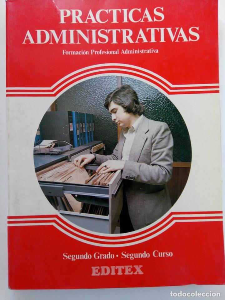 Libros de segunda mano: PR&Aacute;CTICAS ADMINISTRATIVAS - SEGUNDO GRADO - SEGUNDO CURSO - EDITEX - Foto 1