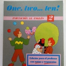 Libros de segunda mano: ONE, TWO... TEN! INICIACIÓN AL INGLÉS - EDICIÓN PARA EL PROFESOR - MANGOLD / SANTILLANA. Lote 219296112