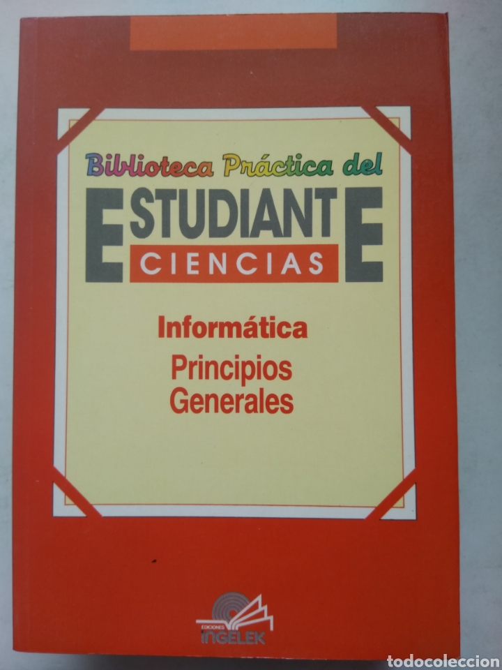 Libros de segunda mano: INFORM&Aacute;TICA PRINCIPIOS GENERALES/BIBLIOTECA PR&Aacute;CTICA DEL ESTUDIANTE - Foto 1