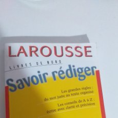 Libros de segunda mano: LAROUSSE SAVOIR REDIGER. Lote 222570823