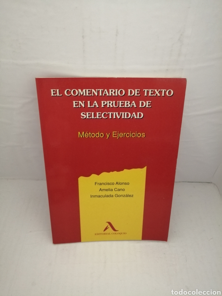 Libros de segunda mano: EL COMENTARIO DE TEXTO EN LA PRUEBA DE SELECTIVIDAD. M&eacute;todo y ejercicios (Primera edici&oacute;n) - Foto 1