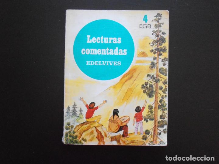 Libros de segunda mano: LIBRO LECTURAS COMENTADAS, EDELVIVES 4&ordm; EGB, EDITIORIAL LUIS VIVES 1982 - Foto 1