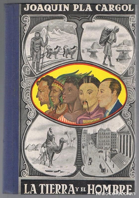 Libros de segunda mano: LA TIERRA Y EL HOMBRE JOAQUIN PLA CARGOL - Foto 1