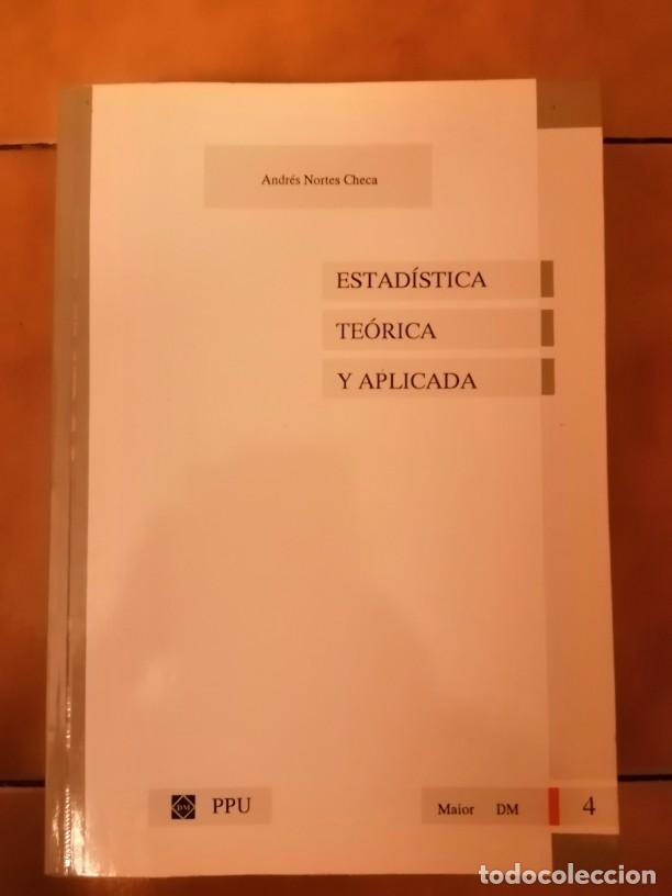 Libros de segunda mano: ESTADISTICA TEORICA Y APLICADA ANDRES NORTES CHECA PPU - Foto 1