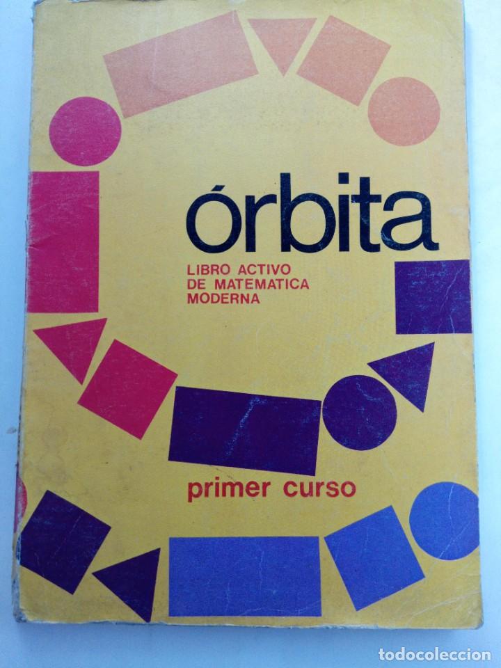 Libros de segunda mano: &Oacute;RBITA - PRIMER CURSO - LIBRO ACTIVO DE MATEM&Aacute;TICA MODERNA - SANTILLANA - Foto 1