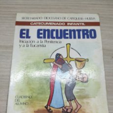 Libros de segunda mano: EL ENCUENTRO. CATUCUMENADO INFANTIL. EDICIONES PAULINAS. CATEQUESIS. Lote 224483365