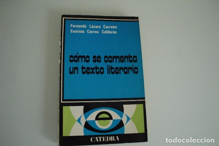 Libros de segunda mano: COMO SE COMENTA UN TEXTO LITERARIO CATEDRA - Foto 1