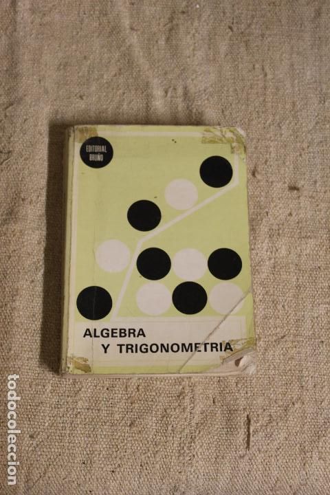 Libros de segunda mano: ALGEBRA Y TRIGONOMETRIA EDITORIAL BRU&Ntilde;O - Foto 1