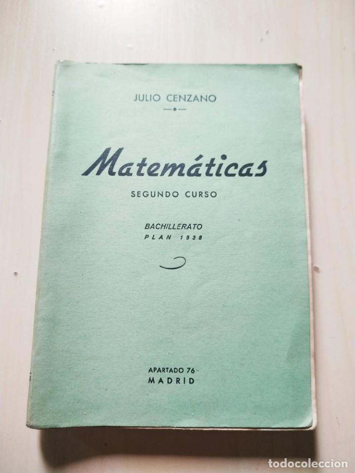 Libros de segunda mano: Matem&aacute;ticas. Segundo Curso - Julio Cenzano. Plan Bachillerato 1938. Con programa - Foto 1