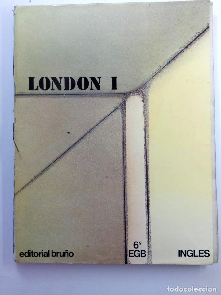 Libros de segunda mano: LONDON I 6&ordm; EGB INGL&Eacute;S -EDITORIAL BRU&Ntilde;O - Foto 1