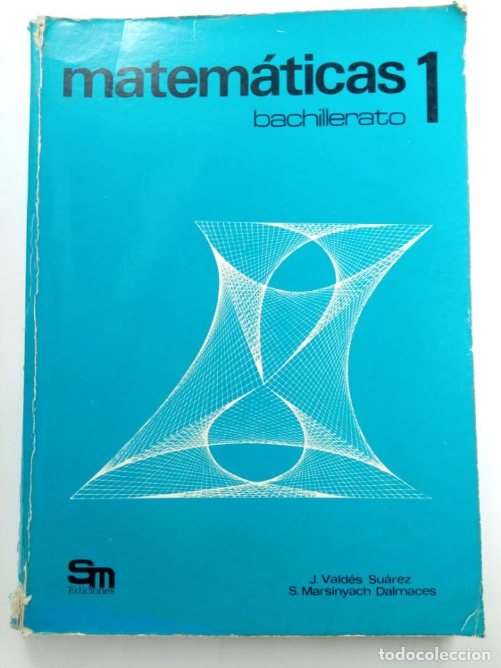 Libros de segunda mano: MATEM&Aacute;TICAS 1 BACHILLERATO - EDICIONES SM - Foto 1