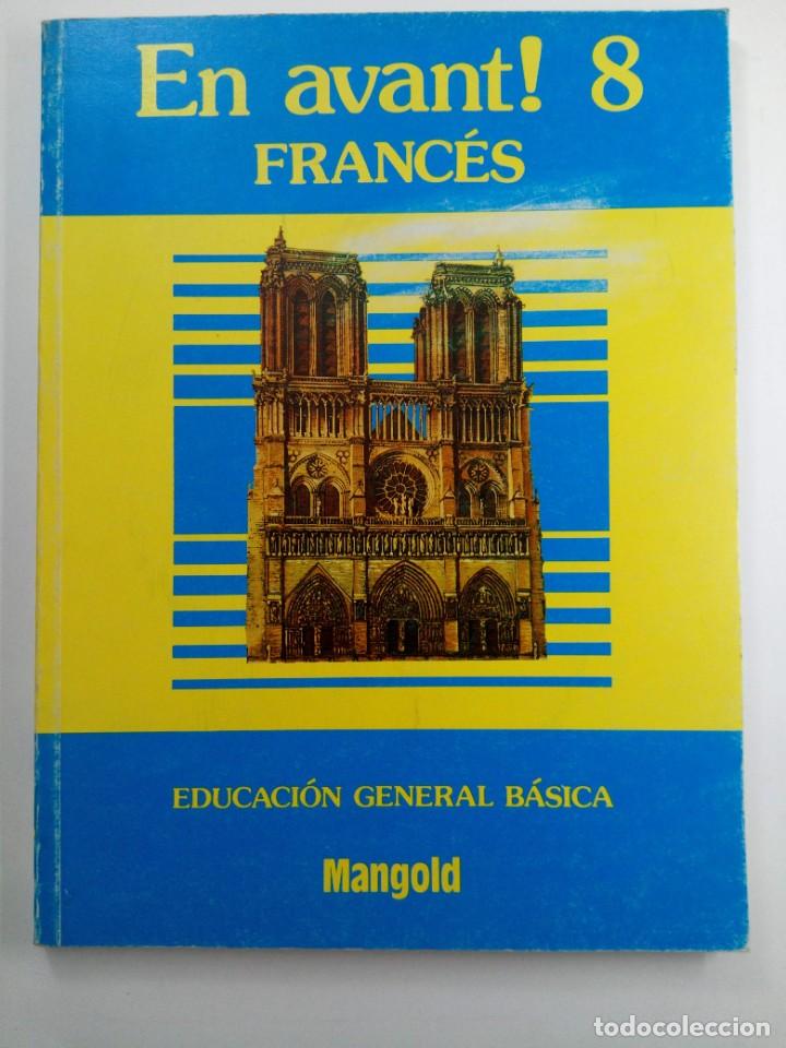 Libros de segunda mano: EN AVANT! FRANC&Eacute;S 8&ordm; EGB - EDITORIAL MANGOLD - Foto 1