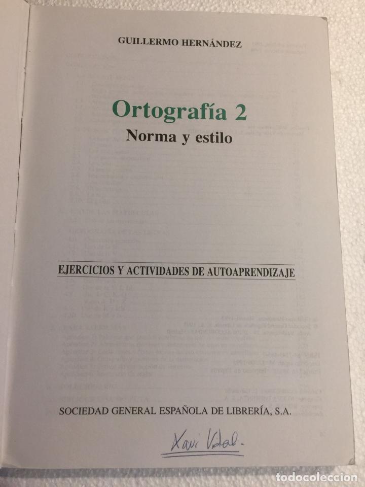 Libros de segunda mano: Ortograf&iacute;a 2. Norma y estilo - Guillermo Hern&aacute;ndez - Foto 3