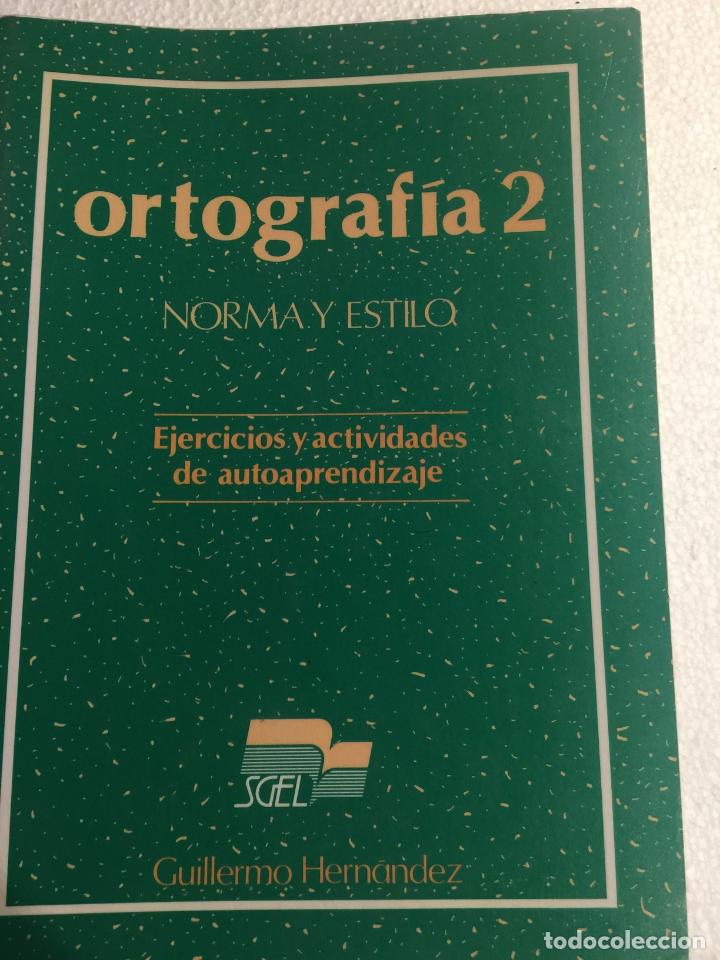 Libros de segunda mano: Ortograf&iacute;a 2. Norma y estilo - Guillermo Hern&aacute;ndez - Foto 1