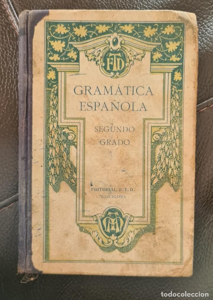Libros de segunda mano: GRAM&Aacute;TICA ESPA&Ntilde;OLA - SEGUNDO GRADO - 1925 - EDITORIAL FTD - BARCELONA - Foto 1
