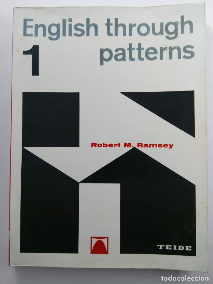 Libros de segunda mano: ENGLISH THROUGH PATTERNS 1 - ROBERT M. RAMSEY - EDITORIAL TEIDE - Foto 1